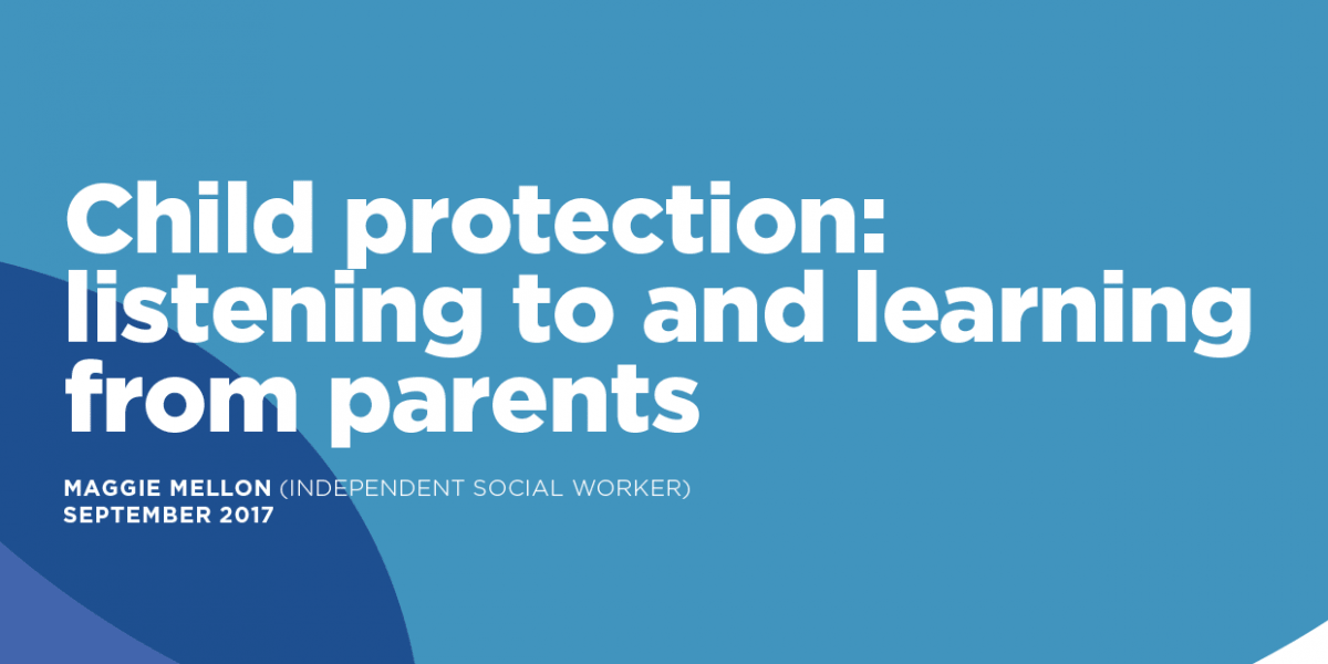 Child protection: listening to and learning from parents | Iriss